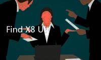 Find X8 Ultra确认搭载五摄：新增哈苏多光谱传感器
